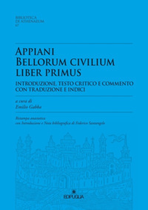 Appiani bellorum civilium liber primus. Ristampa anastatica - Librerie.coop Appiani bellorum civilium liber primus. Ristampa anastatica - Librerie.coop