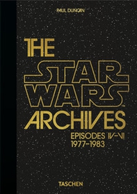 The Star Wars archives. Episodes IV-VI 1977-1983. 40th Anniversary Edition - Librerie.coop