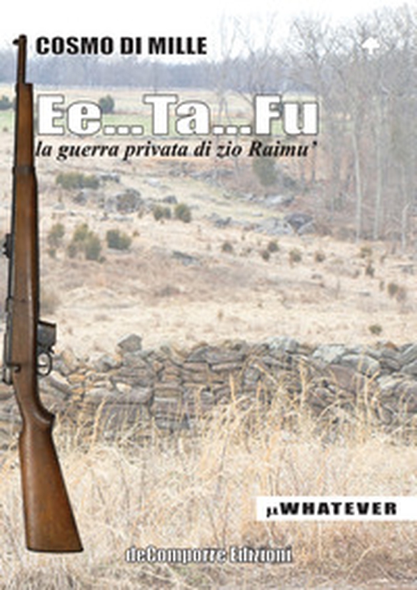 Ee...Ta...Fu. La guerra privata di zio Raimù - Librerie.coop Ee...Ta...Fu. La guerra privata di zio Raimù - Librerie.coop