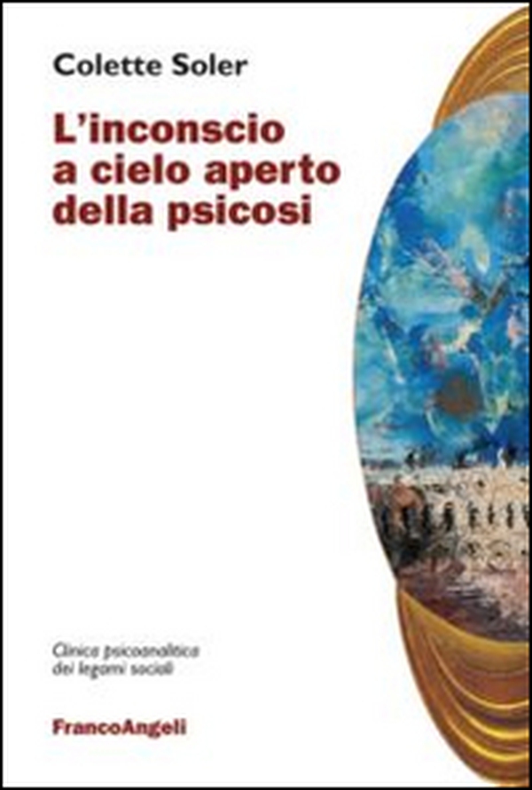 L'inconscio a cielo aperto della psicosi - Librerie.coop L'inconscio a cielo aperto della psicosi - Librerie.coop