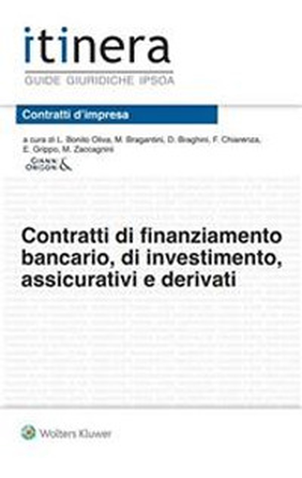 Contratti di finanziamento bancario, di investimenti assicurativi e derivati - Librerie.coop Contratti di finanziamento bancario, di investimenti assicurativi e derivati - Librerie.coop