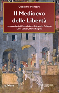 Il Medioevo delle Libertà - Librerie.coop
