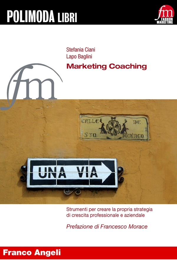 Marketing Coaching. Strumenti per creare la propria strategia di crescita professionale e aziendale - Librerie.coop Marketing Coaching. Strumenti per creare la propria strategia di crescita professionale e aziendale - Librerie.coop