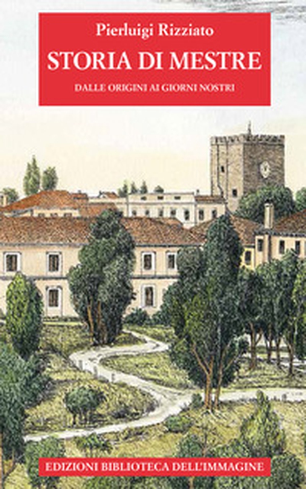 Storia di Mestre dalle origini ai giorni nostri - Librerie.coop Storia di Mestre dalle origini ai giorni nostri - Librerie.coop