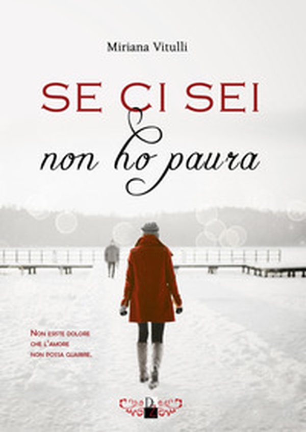 Se ci sei, non ho paura - Librerie.coop Se ci sei, non ho paura - Librerie.coop