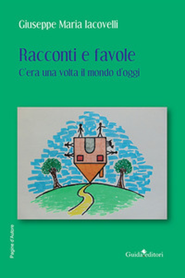 Racconti e favole. C'era una volta il mondo d'oggi - Librerie.coop Racconti e favole. C'era una volta il mondo d'oggi - Librerie.coop
