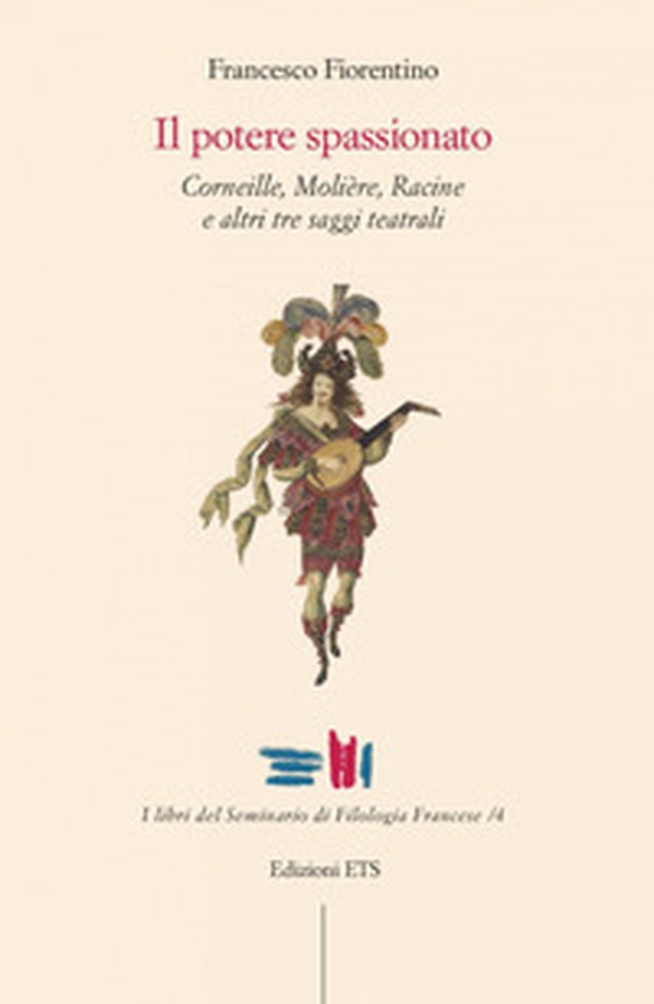 Il potere spassionato. Corneille, Molière, Racine e altri tre saggi teatrali - Librerie.coop Il potere spassionato. Corneille, Molière, Racine e altri tre saggi teatrali - Librerie.coop