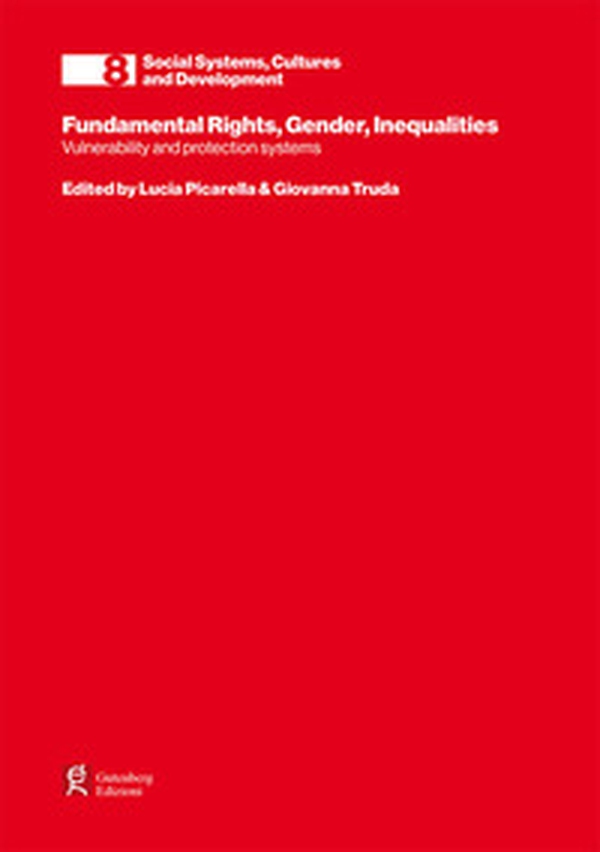 Fundamental rights, gender, inequalities. Vulnerability e protecion systems - Librerie.coop Fundamental rights, gender, inequalities. Vulnerability e protecion systems - Librerie.coop