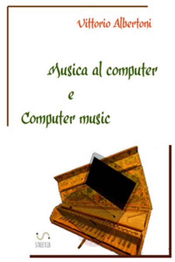 Musica al computer e computer music - Librerie.coop Musica al computer e computer music - Librerie.coop