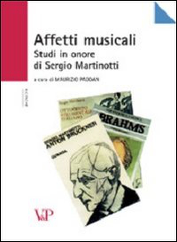 Affetti musicali. Studi in onore di Sergio Martinotti - Librerie.coop Affetti musicali. Studi in onore di Sergio Martinotti - Librerie.coop