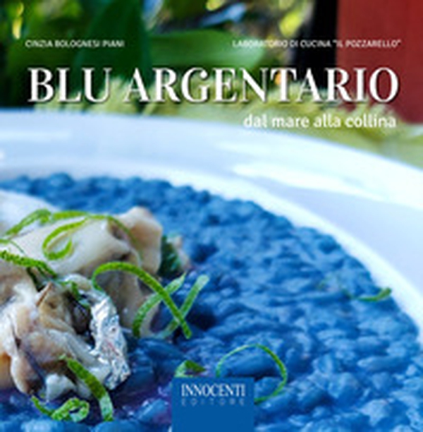 Blu Argentario. Dal mare alla collina - Librerie.coop Blu Argentario. Dal mare alla collina - Librerie.coop