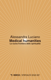 Medical humanities. La nuova frontiera delle spiritualità - Librerie.coop