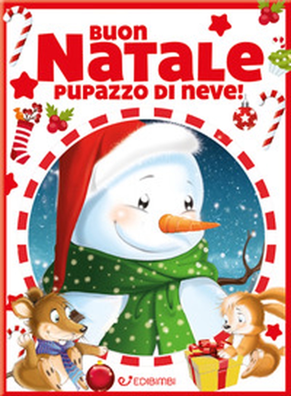 Buon Natale pupazzo di neve! - Librerie.coop Buon Natale pupazzo di neve! - Librerie.coop