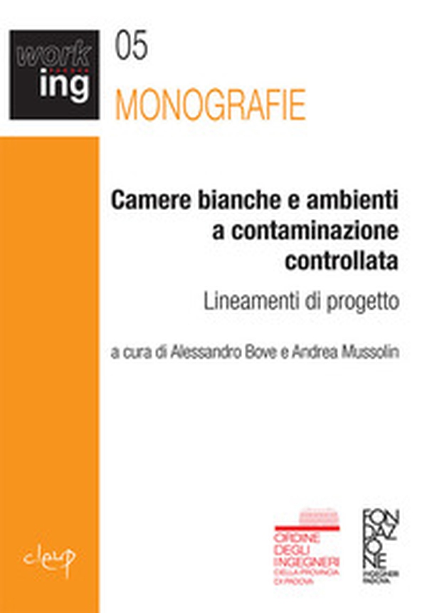 Camere bianche e ambienti a contaminazione controllata. Lineamenti di progetto - Librerie.coop Camere bianche e ambienti a contaminazione controllata. Lineamenti di progetto - Librerie.coop
