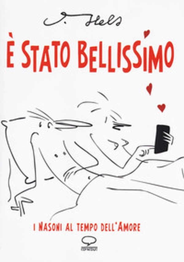 È stato bellissimo. I nasoni al tempo dell'amore - Librerie.coop È stato bellissimo. I nasoni al tempo dell'amore - Librerie.coop