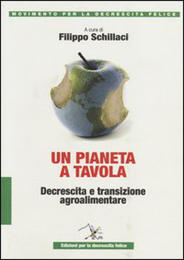 Un pianeta a tavola. Decrescita e transizione agroalimentare - Librerie.coop Un pianeta a tavola. Decrescita e transizione agroalimentare - Librerie.coop