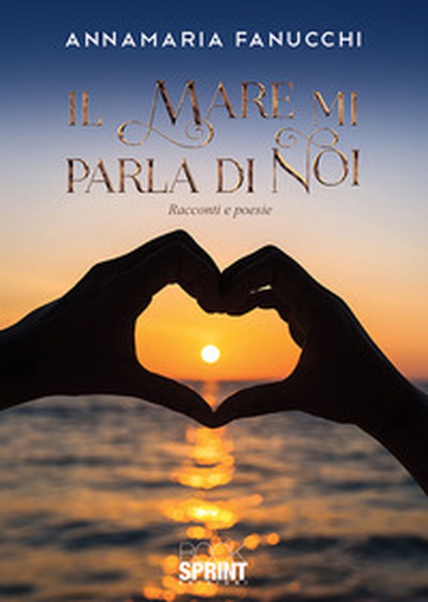 Il mare mi parla di noi - Librerie.coop Il mare mi parla di noi - Librerie.coop