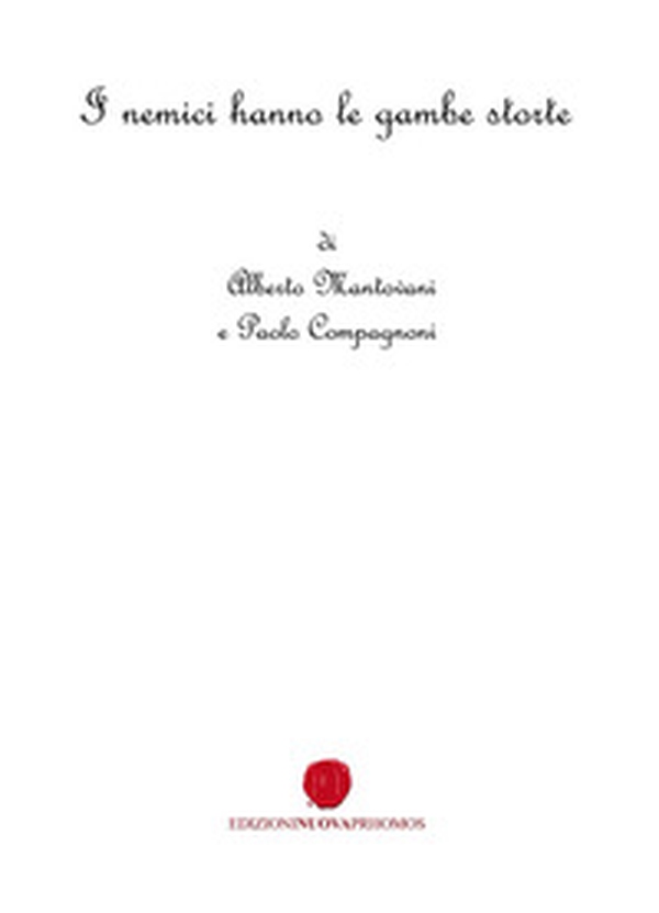 I nemici hanno le gambe storte - Librerie.coop I nemici hanno le gambe storte - Librerie.coop