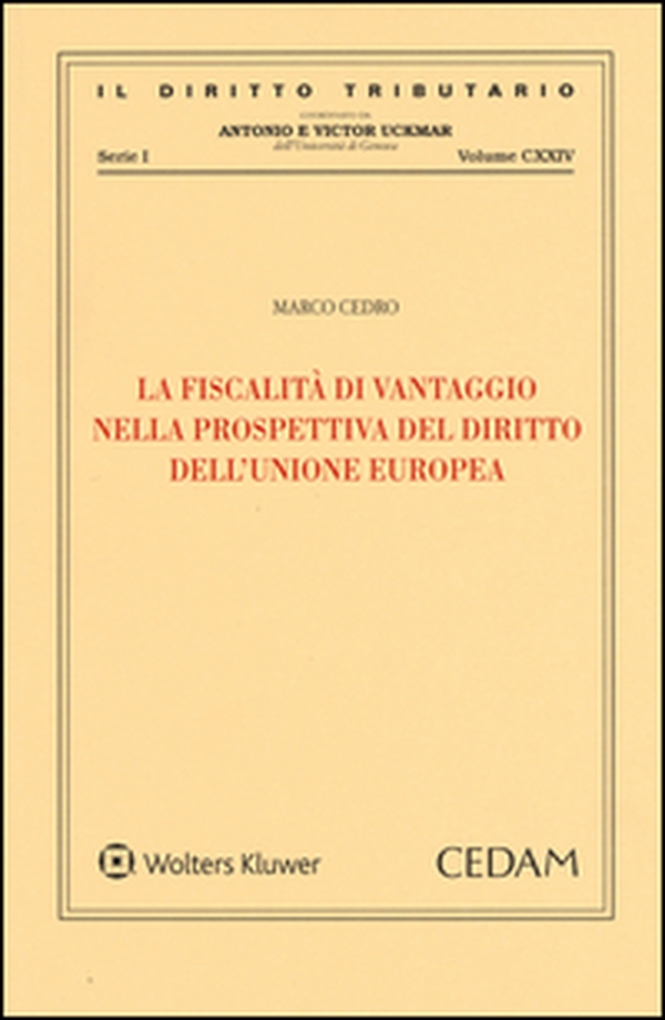 La fiscalità di vantaggio nella prospettiva del diritto dell'Unione Europea - Librerie.coop La fiscalità di vantaggio nella prospettiva del diritto dell'Unione Europea - Librerie.coop