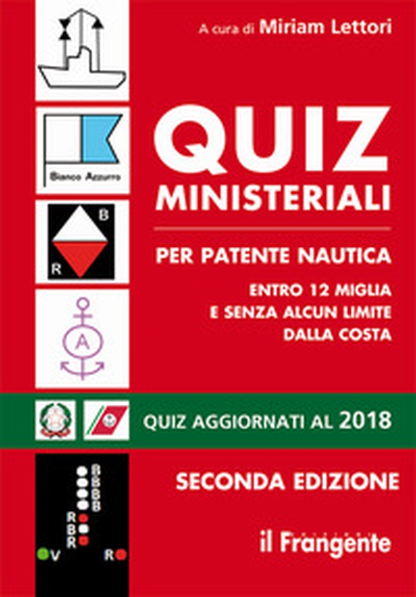 Quiz per patente nautica entro 12 miglia e senza alcun limite dalla costa - Librerie.coop Quiz per patente nautica entro 12 miglia e senza alcun limite dalla costa - Librerie.coop