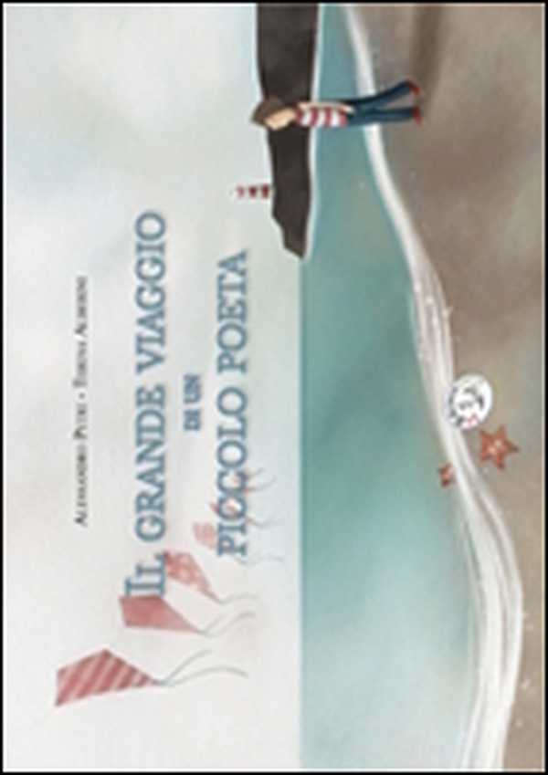 Il grande viaggio di un piccolo poeta - Librerie.coop Il grande viaggio di un piccolo poeta - Librerie.coop