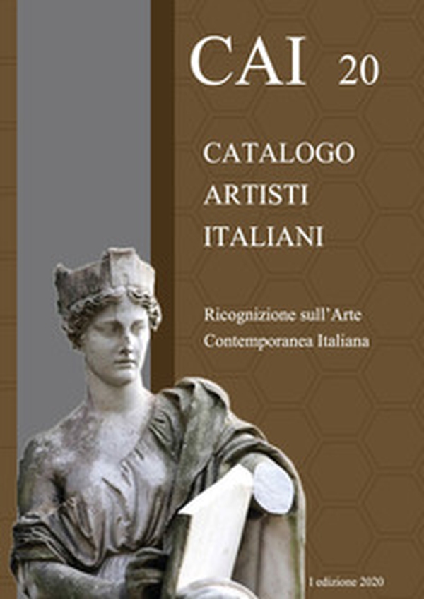 CAI 20. Catalogo Artisti Italiani. Ricognizione sull'arte contemporanea italiana - Librerie.coop CAI 20. Catalogo Artisti Italiani. Ricognizione sull'arte contemporanea italiana - Librerie.coop