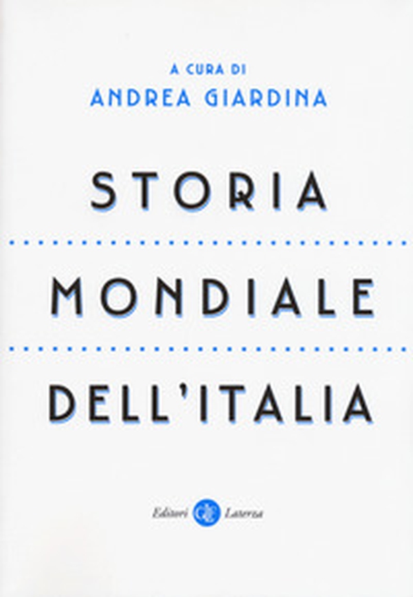 Storia mondiale dell'Italia - Librerie.coop Storia mondiale dell'Italia - Librerie.coop
