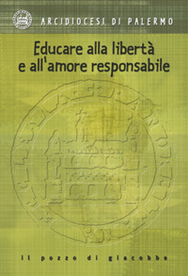 Educare alla libertà e all'amore responsabile - Librerie.coop Educare alla libertà e all'amore responsabile - Librerie.coop