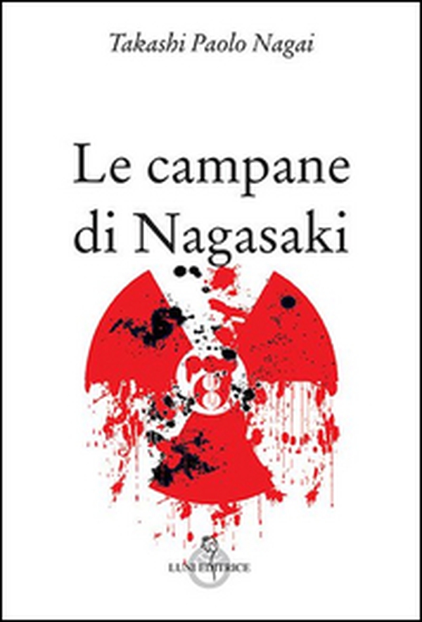 Le campane di Nagasaki - Librerie.coop Le campane di Nagasaki - Librerie.coop
