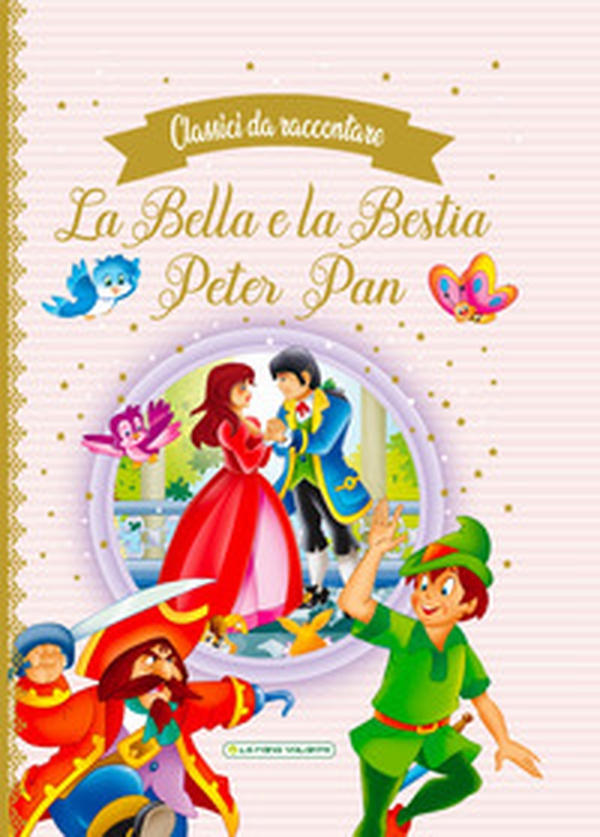 La Bella e la Bestia-Peter Pan. Classici da raccontare - Librerie.coop La Bella e la Bestia-Peter Pan. Classici da raccontare - Librerie.coop