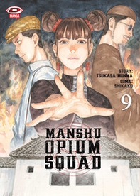 Manshu Opium Squad - Vol. 9 - Librerie.coop