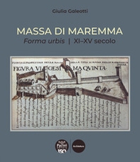 Massa di Maremma. Forma urbis. XI-XV secolo - Librerie.coop