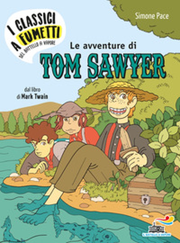 Le avventure di Tow Sawyer di Mark Twain - Librerie.coop Le avventure di Tow Sawyer di Mark Twain - Librerie.coop