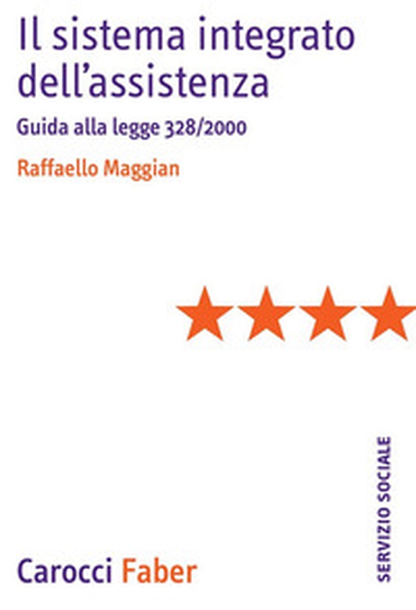 Il sistema integrato dell'assistenza. Guida alla legge 328/2000 - Librerie.coop Il sistema integrato dell'assistenza. Guida alla legge 328/2000 - Librerie.coop