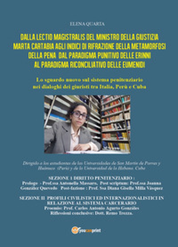 Dalla lectio magistralis del Ministro della Giustizia Marta Cartabia agli indici di rifrazione della metamorfosi della pena dal paradigma punitivo delle Erinni al paradigma riconciliativo delle Eumenidi - Librerie.coop Dalla lectio magistralis del Ministro della Giustizia Marta Cartabia agli indici di rifrazione della metamorfosi della pena dal paradigma punitivo delle Erinni al paradigma riconciliativo delle Eumenidi - Librerie.coop