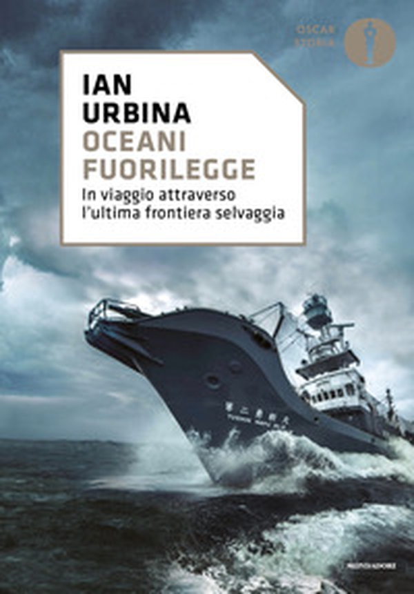 Oceani fuorilegge. In viaggio attraverso l'ultima frontiera selvaggia - Librerie.coop Oceani fuorilegge. In viaggio attraverso l'ultima frontiera selvaggia - Librerie.coop