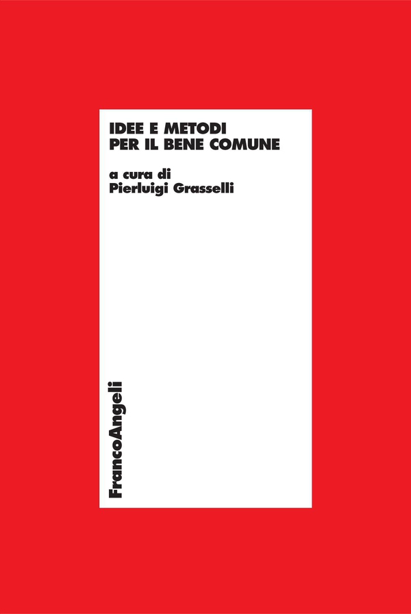 Idee e metodi per il bene comune - Librerie.coop Idee e metodi per il bene comune - Librerie.coop