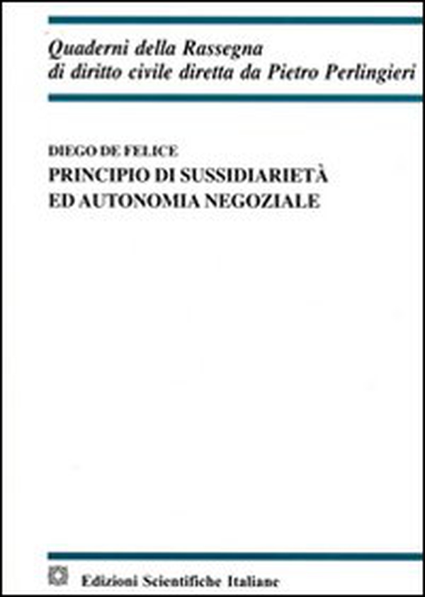 Principio di sussidarietà ed autonomia negoziale - Librerie.coop Principio di sussidarietà ed autonomia negoziale - Librerie.coop