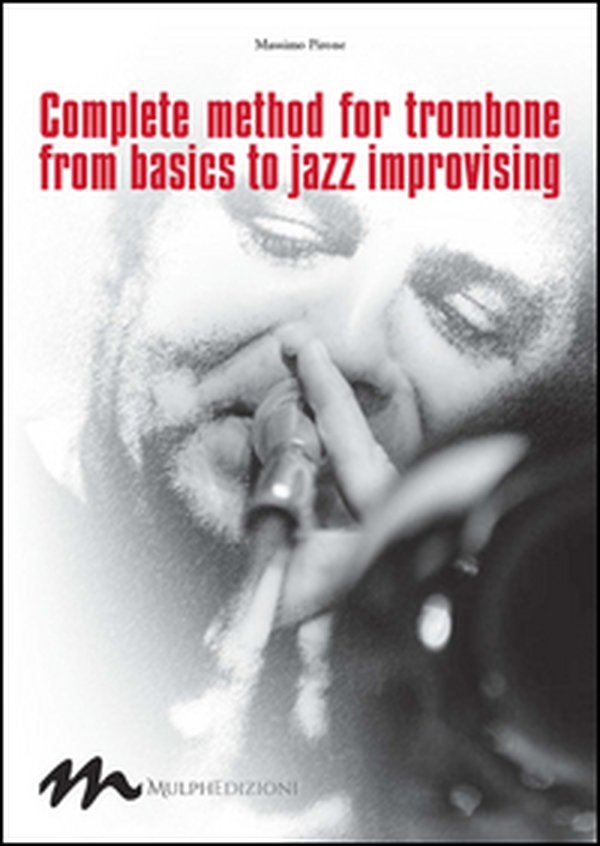 Complete method for trombone from basics to jazz improvising - Librerie.coop Complete method for trombone from basics to jazz improvising - Librerie.coop