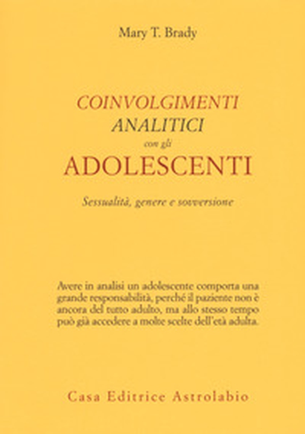 Coinvolgimenti analitici con gli adolescenti. Sessualità, genere e sovversione - Librerie.coop Coinvolgimenti analitici con gli adolescenti. Sessualità, genere e sovversione - Librerie.coop