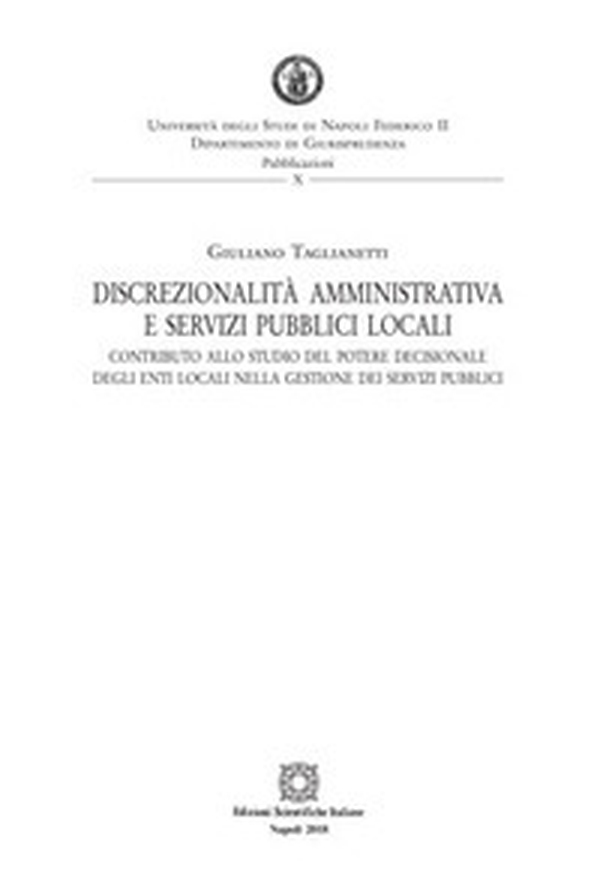 Discrezionalità amministrativa e servizi pubblici locali - Librerie.coop Discrezionalità amministrativa e servizi pubblici locali - Librerie.coop