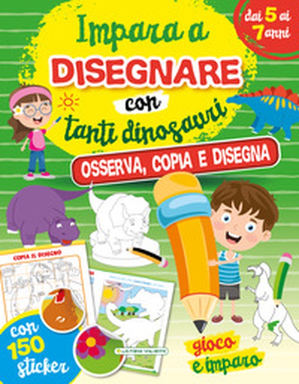 Impara a disegnare con gli animali e con tanti dinosauri - Librerie.coop Impara a disegnare con gli animali e con tanti dinosauri - Librerie.coop