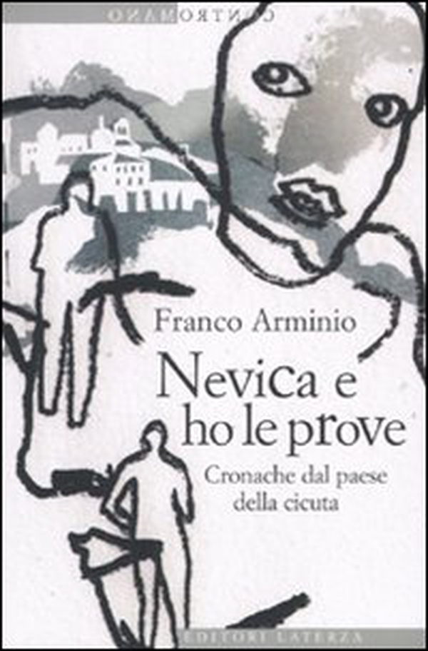 Nevica e ho le prove. Cronache dal paese della cicuta - Librerie.coop Nevica e ho le prove. Cronache dal paese della cicuta - Librerie.coop
