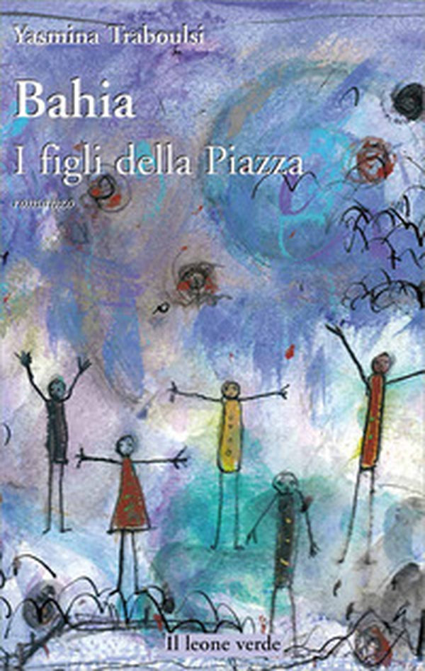 Bahia. I figli della piazza - Librerie.coop Bahia. I figli della piazza - Librerie.coop