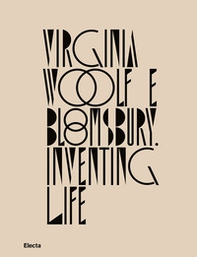 Virginia Woolf e Bloomsbury. Inventing life - Librerie.coop
