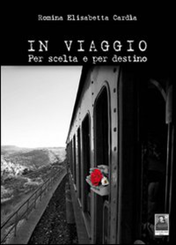 In viaggio. Per scelta e per destino - Librerie.coop In viaggio. Per scelta e per destino - Librerie.coop