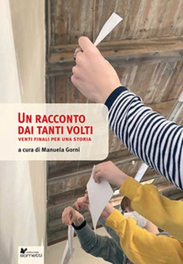 Un racconto dai tanti volti. Venti finali per una storia - Librerie.coop Un racconto dai tanti volti. Venti finali per una storia - Librerie.coop