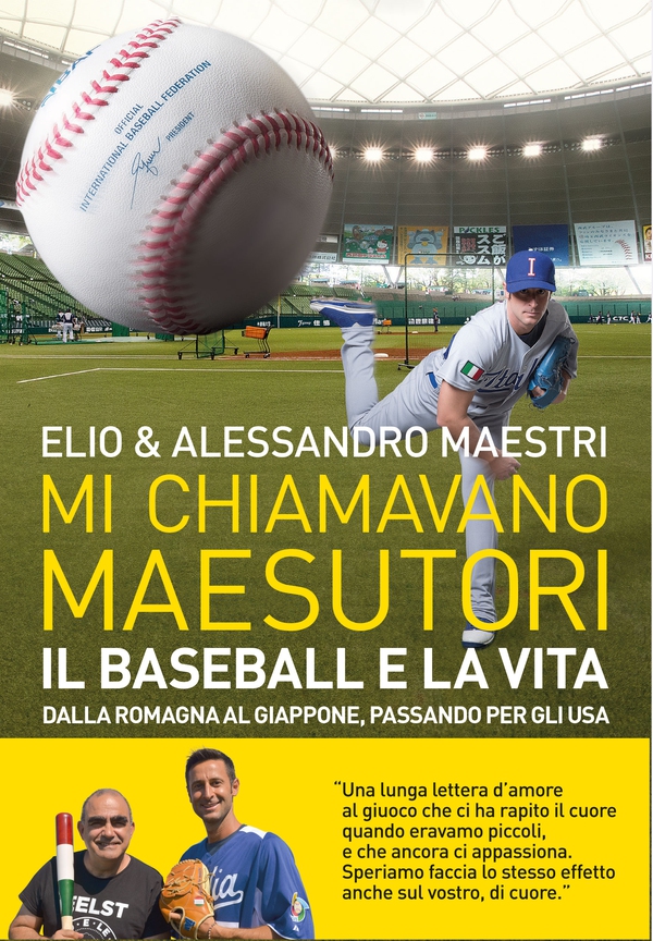 Mi chiamavano Maesutori. Il baseball e la vita, dalla Romagna al Giappone, passando per gli USA - Librerie.coop Mi chiamavano Maesutori. Il baseball e la vita, dalla Romagna al Giappone, passando per gli USA - Librerie.coop
