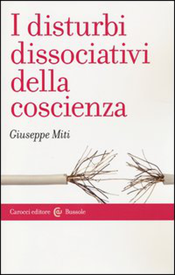 I disturbi dissociativi della coscienza - Librerie.coop I disturbi dissociativi della coscienza - Librerie.coop