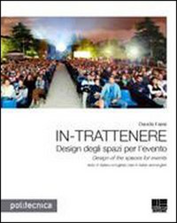 In-trattenere. Design degli spazi per l'evento-Design of the spaces for events - Librerie.coop In-trattenere. Design degli spazi per l'evento-Design of the spaces for events - Librerie.coop